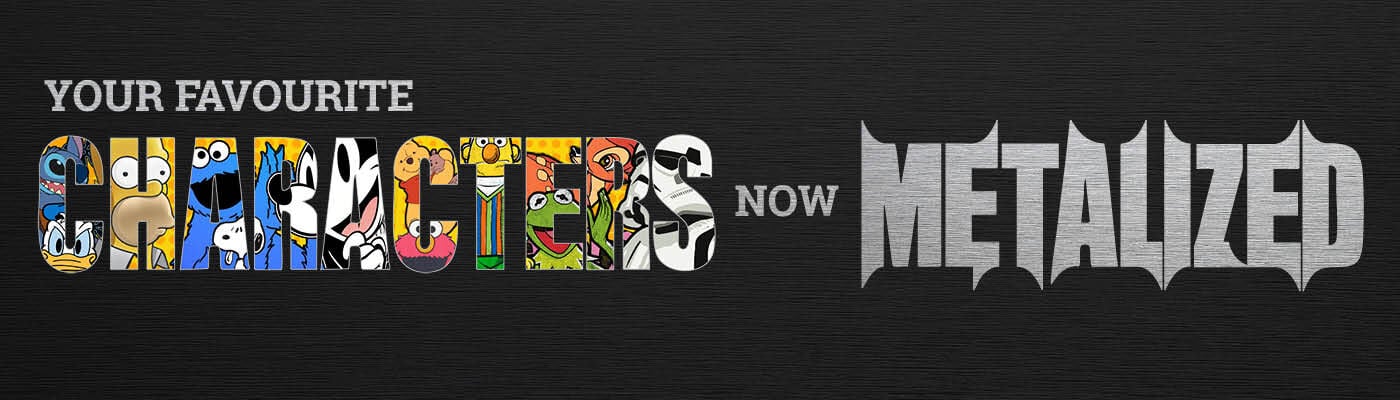 Je favoriete personages – nu metalized! / Ontdek het nu!