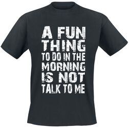 A Fun Thing To Do In The Morning, Slogans, T-shirt