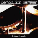 Time bomb, Demolition Hammer, LP