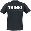 THINK! It`s Not Illegal!, Slogans, T-shirt