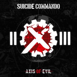 Axis of evil, Suicide Commando, CD