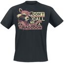 2 - Don't Call Me A Raccoon, Guardians Of The Galaxy, T-shirt