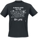 Always Look On The Dark Side Of Life, Always Look On The Dark Side Of Life, T-shirt