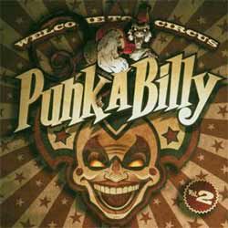 Welcome To Circus Punk-A-Billy   Vol.II