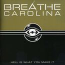 Hell is what you make it, Breathe Carolina, CD