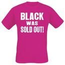Black Was Sold Out!, Black Was Sold Out!, T-shirt