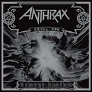 We've come for you all / The greater of two evils, Anthrax, CD