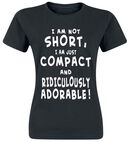 I Am Not Short, I Am Not Short, T-shirt