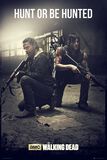 Daryl Dixon & Rick Grimes - Hunt Or Be Hunted, The Walking Dead, Poster