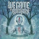 To plant a seed, We Came As Romans, CD
