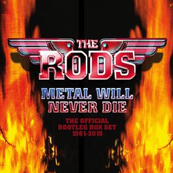 Metal will never die - The official bootleg boxset 1981-2010, The Rods, CD